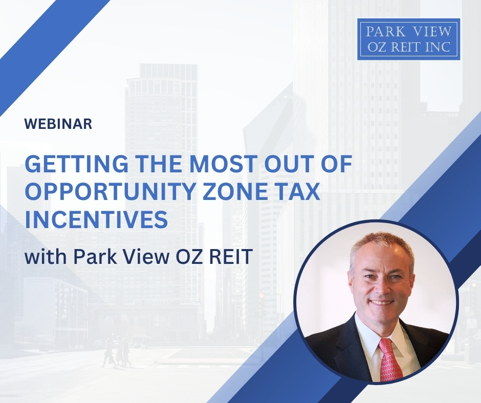 Getting the Most Out of Opportunity Zone Tax Incentives