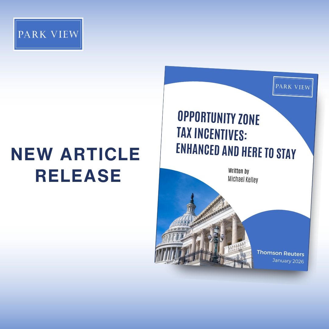 Opportunity Zone Tax Incentives: Enhanced and Here to Stay