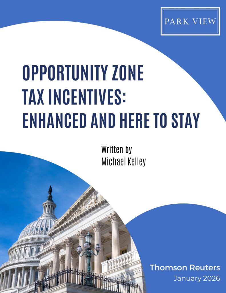 Opportunity Zone Tax Incentives Enhanced and Here to Stay
