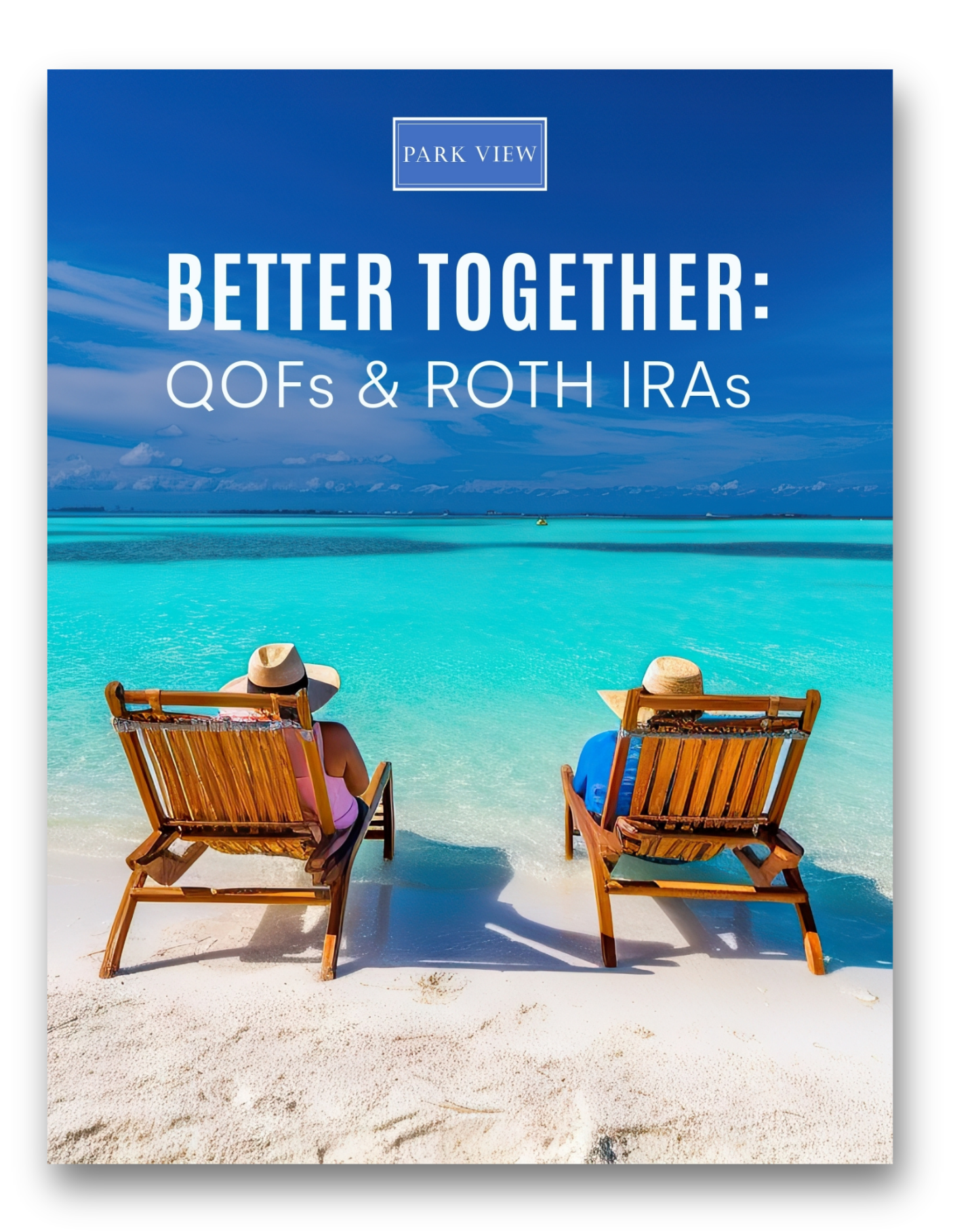 Better Together Roth IRAs and QOFs