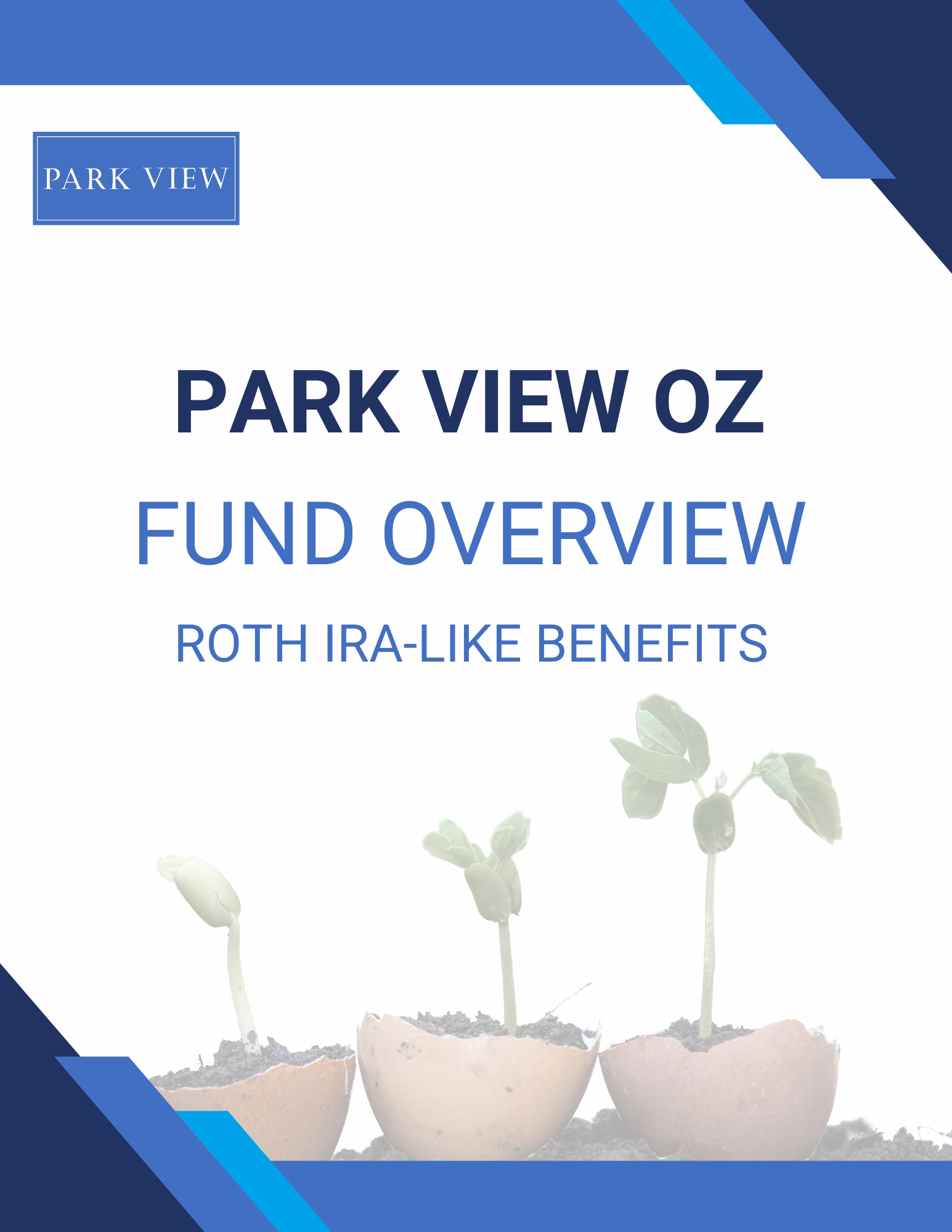Park View OZ Fund Overview - Roth IRA-Like Benefits