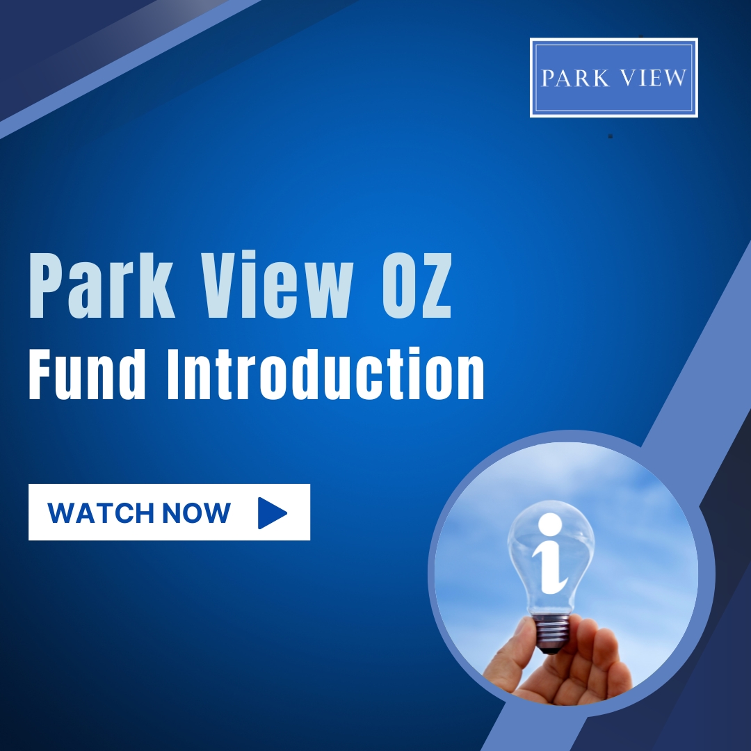 Introduction to the Park View OZ Fund