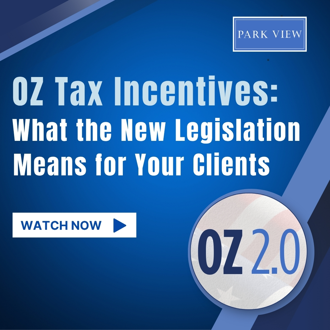 OZ Tax Incentives: What the New Legislation Means for Your Clients